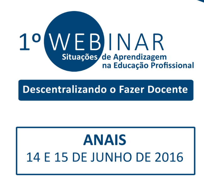1º Webinar Situações de Aprendizagem na Educação Profissional